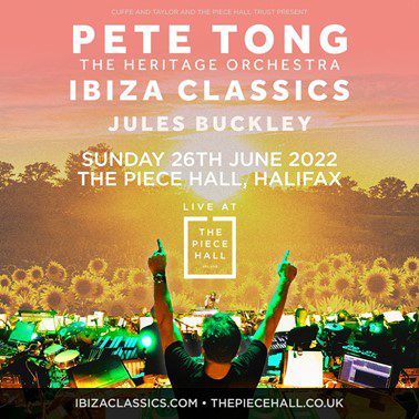 PETE TONG & THE HERITAGE ORCHESTRA BRING IBIZA CLASSICS TO THE PIECE HALL