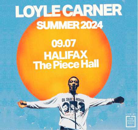 LOYLE CARNER BRINGS 2024 UK TOUR TO THE PIECE HALL, HALIFAX