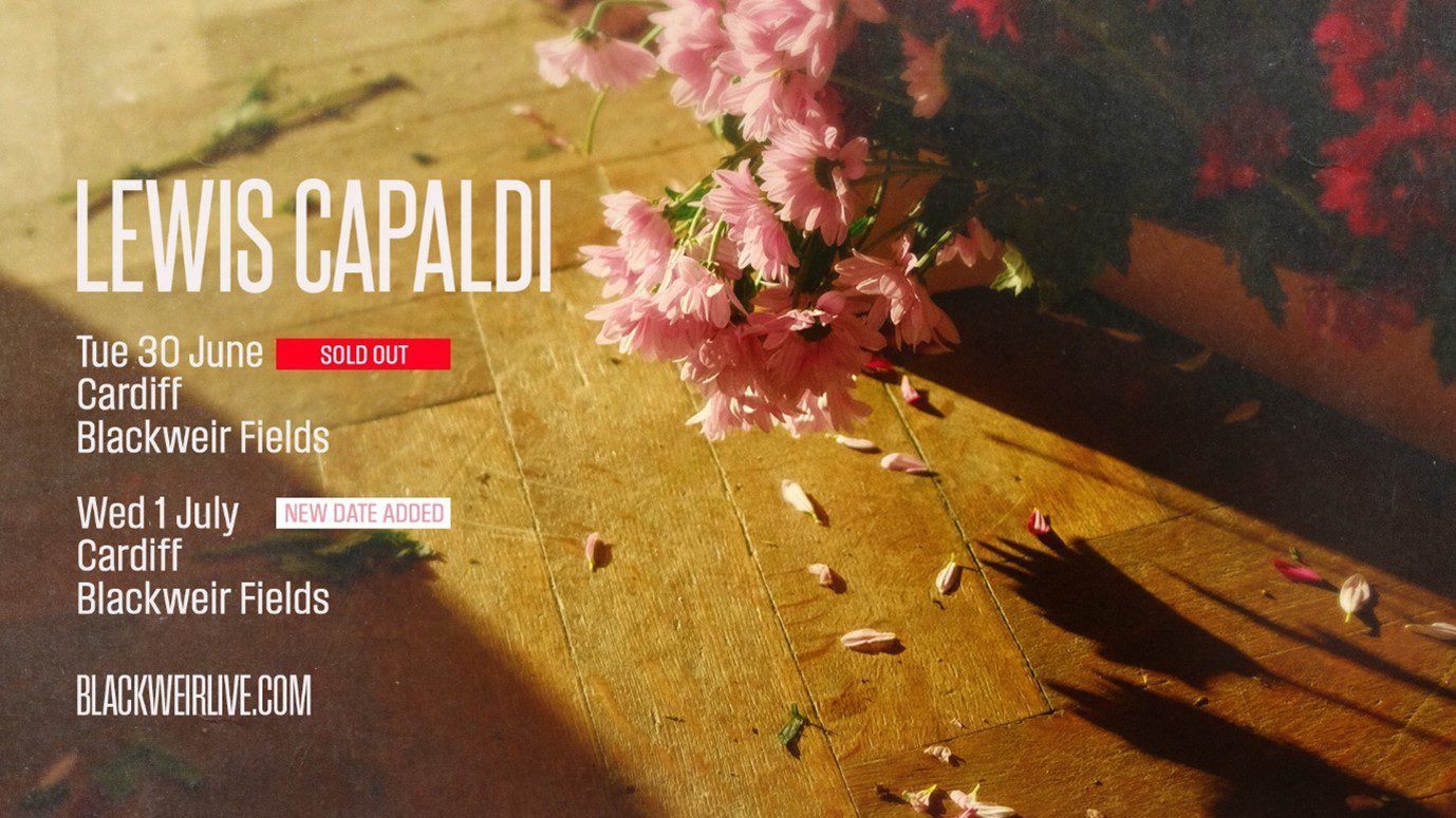 LEWIS CAPALDI ANNOUNCES SECOND DATE FOR CARDIFF’S BLACKWEIR FIELDS